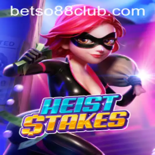 Exploring the Thrilling World of HeistStakes with BetSo88