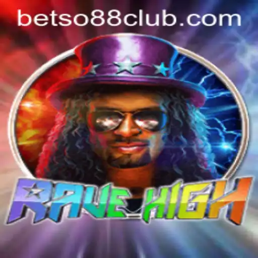 RaveHigh: An Immersive Experience Coupled with the Excitement of BetSo88